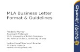 MLA Business Letter Format & Guidelines Frederic Murray Assistant Professor MLIS, University of British Columbia BA, Political Science, University of Iowa.
