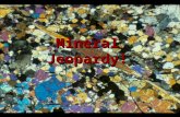 Mineral Jeopardy!. Mineral Jeopardy! What is a Mineral? Formation I D Mining & Uses BLT Chemistry 10 20 30 40 50.