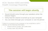 ACA: Section 6055 and 6056 Health Coverage Reporting The session will begin shortly Sound should come through your speakers when the session begins Verify.