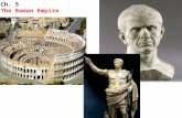 Ch. 5 The Roman Empire. I. Geography: A. Italian Peninsula 750 miles N – S 120 avg. wide.