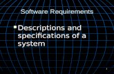 1 Software Requirements Descriptions and specifications of a system Descriptions and specifications of a system.