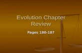 Evolution Chapter Review Pages 186-187. Chapter Review 1. When a single population evolves into two populations that cannot interbreed anymore, speciation.