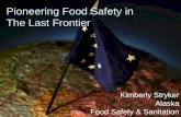 Pioneering Food Safety in The Last Frontier Kimberly Stryker Alaska Food Safety & Sanitation.