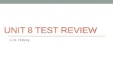 UNIT 8 TEST REVIEW U.S. History. SSUSH 20 U.S. History.