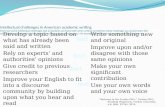 Intellectual challenges in American academic writing There are some intellectual challenges that all students are faced with when writing. Sometimes these.
