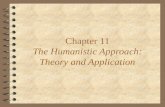Chapter 11 The Humanistic Approach: Theory and Application.