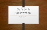 Safety & Sanitation Foods: Unit 1. Electrical Safety With electrical appliances, use DRY HANDS, stand on a DRY floor and keep away from WATER.