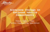 Acetylene Storage in Enclosed Vehicle Compartments Thomas Kamm, P.Eng. Safety Engineering Specialist.