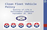 Clean Fleet Vehicle Policy Quality of Life & Environment Committee September 28, 2015.