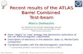 Marco DelmastroCALOR 2006 - Recent results of the ATLAS combined test-beam1 Recent results of the ATLAS Barrel Combined Test-beam (on behalf of the ATLAS.