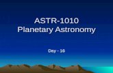 ASTR-1010 Planetary Astronomy Day - 16. Announcements Homework Chapter 3: Due Wednesday Feb. 24 Smartworks Chapters 4 & 5 are also posted Exam 2 will.
