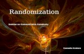 Randomization Carmella Kroitoru Seminar on Communication Complexity.