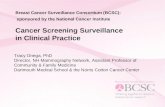 Breast Cancer Surveillance Consortium (BCSC): sponsored by the National Cancer Institute Cancer Screening Surveillance in Clinical Practice Tracy Onega,