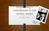 Heisenberg’s contribution to the atomic model By: Dalton Hatton Dec 05, 1901 - Feb 01, 1976.