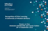Recognition of Prior Learning in University of Western Brittany Rostov on Don Abdeslam MAMOUNE and Yannis Kablan 29 th of September 2015.