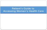 Patient’s Guide to Accessing Women’s Health Care.