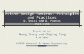 Active Design Reviews: Principles and Practices D. Weiss and D. Parnas ICSE 1985 Presented by: Shang Zhang and Chiping Tang 4/26/2002 CSE870 Advanced Software.