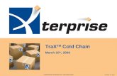 XTERPRISE PROPRIETARY INFORMATION December 15, 2015 TraX TM Cold Chain March 10 th, 2006.