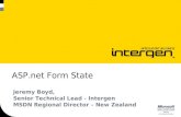ASP.net Form State Jeremy Boyd, Senior Technical Lead - Intergen MSDN Regional Director – New Zealand.
