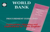 WORLD BANK PROCUREMENT GUIDELINES Explanations (Meaning and implications) in “Plain English”