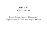 EE 330 Lecture 28 Small-Signal Model Extension Applications of the Small-signal Model.