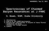 1 Spectroscopy of Charmed Baryon Resonances at J-PARC H. Noumi, RCNP, Osaka University 1. Introduction 2. High-p BL and CHARM Spectrometer 3. Missing Mass.