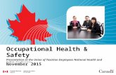 Occupational Health & Safety Presentation at the Union of Taxation Employees National Health and Safety Conference November 2015.