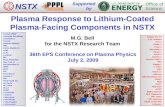 Plasma Response to Lithium-Coated Plasma-Facing Components in NSTX M.G. Bell for the NSTX Research Team 36th EPS Conference on Plasma Physics July 2, 2009.