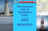 The National Aids to Navigation Team presents GPS ROUTES.
