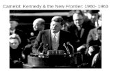 Camelot: Kennedy & the New Frontier: 1960- 1963. The Election of 1960 Kennedy ran against Richard Nixon who was Vice President at the time JFK was a senator.