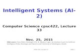 CPSC 322, Lecture 31Slide 1 Intelligent Systems (AI-2) Computer Science cpsc422, Lecture 33 Nov, 25, 2015 Slide source: from Pedro Domingos UW & Markov.