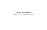 Liberal Revolutions History 104 / March 1, 2013. Louis-Philippe King of France, 1830-1848 the “bourgeois king”