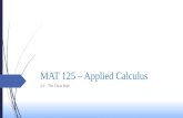 MAT 125 – Applied Calculus 3.3 – The Chain Rule Today’s Class  We will be learning the following concepts today:  The Chain Rule  The Chain Rule for.