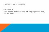 LABOUR LAW – ARR224 Lecture 6 The Basic Conditions of Employment Act, 75 of 1997.