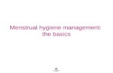 Menstrual hygiene management: the basics. Introduction What are menstruation and menstrual hygiene management (MHM)? Challenges faced by girls and women.