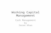 Working Capital Management Cash Management by Imran Khan.