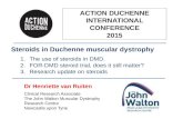 ACTION DUCHENNE INTERNATIONAL CONFERENCE 2015 Steroids in Duchenne muscular dystrophy 1.The use of steroids in DMD. 2.FOR-DMD steroid trial, does it still.