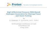 High Differential Pressure PEM-Based Hydrogen Generation for Backup Power and Home Fueling By: E. Anderson, S. Szymanski, and L. Dalton NHA Hydrogen Conference.