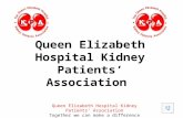 Queen Elizabeth Hospital Kidney Patients’ Association Together we can make a difference 1.
