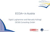 ECOA+ in Austria Sigrid Lughammer and Manuela Hufnagl OESB Consulting GmbH.