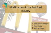 HRM Practices in the Fast Food Industry  Aleksandar Garlanov  Todor Kolev  Seydi Abdishev.