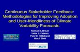 Continuous Stakeholder Feedback: Methodologies for Improving Adoption and User-friendliness of Climate Variability Forecasts Norman E. Breuer Victor E.