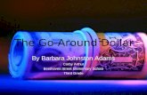 The Go-Around Dollar By Barbara Johnston Adams Corby Arthur Beethoven Street Elementary School Third Grade.