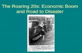The Roaring 20s: Economic Boom and Road to Disaster.