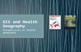 Perspectives on health geography. As Dr. Trevor Dummer (2008) stated: Geography and health are intrinsically linked. Where we are born, live, study and.