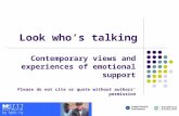 Look who’s talking Contemporary views and experiences of emotional support Please do not cite or quote without authors’ permission.