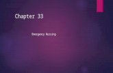 Chapter 33 Emergency Nursing. 2 Emergency Care Area  Requirements  Central location  Easy access  Dedicated “crash table”  Basic necessary equipment.