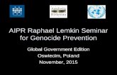 AIPR Raphael Lemkin Seminar for Genocide Prevention Global Government Edition Oswiecim, Poland November, 2015.