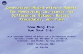 Generalized Mixed-effects Models for Monitoring Cut-scores for Differences Between Raters, Procedures, and Time Yeow Meng Thum Hye Sook Shin UCLA Graduate.