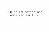 Public Education and American Culture. Chapter 21, Section 4 Public Education and American Culture How did public education grow after the Civil War?